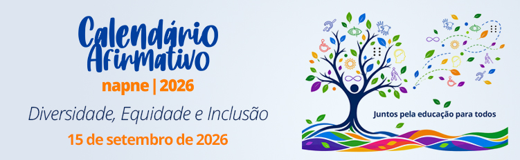 Calendário Afirmativo NAPNE 2026: Diversidade, Equidade e Inclusão